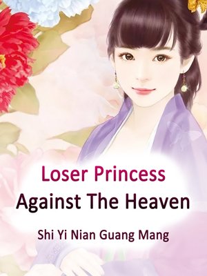 cover image of Loser Princess Against the Heaven